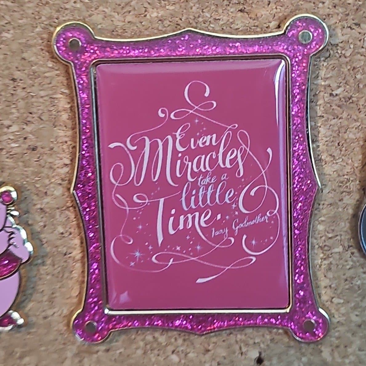Fairy Godmother Quote Pin - Even Miracles Take a Little Time