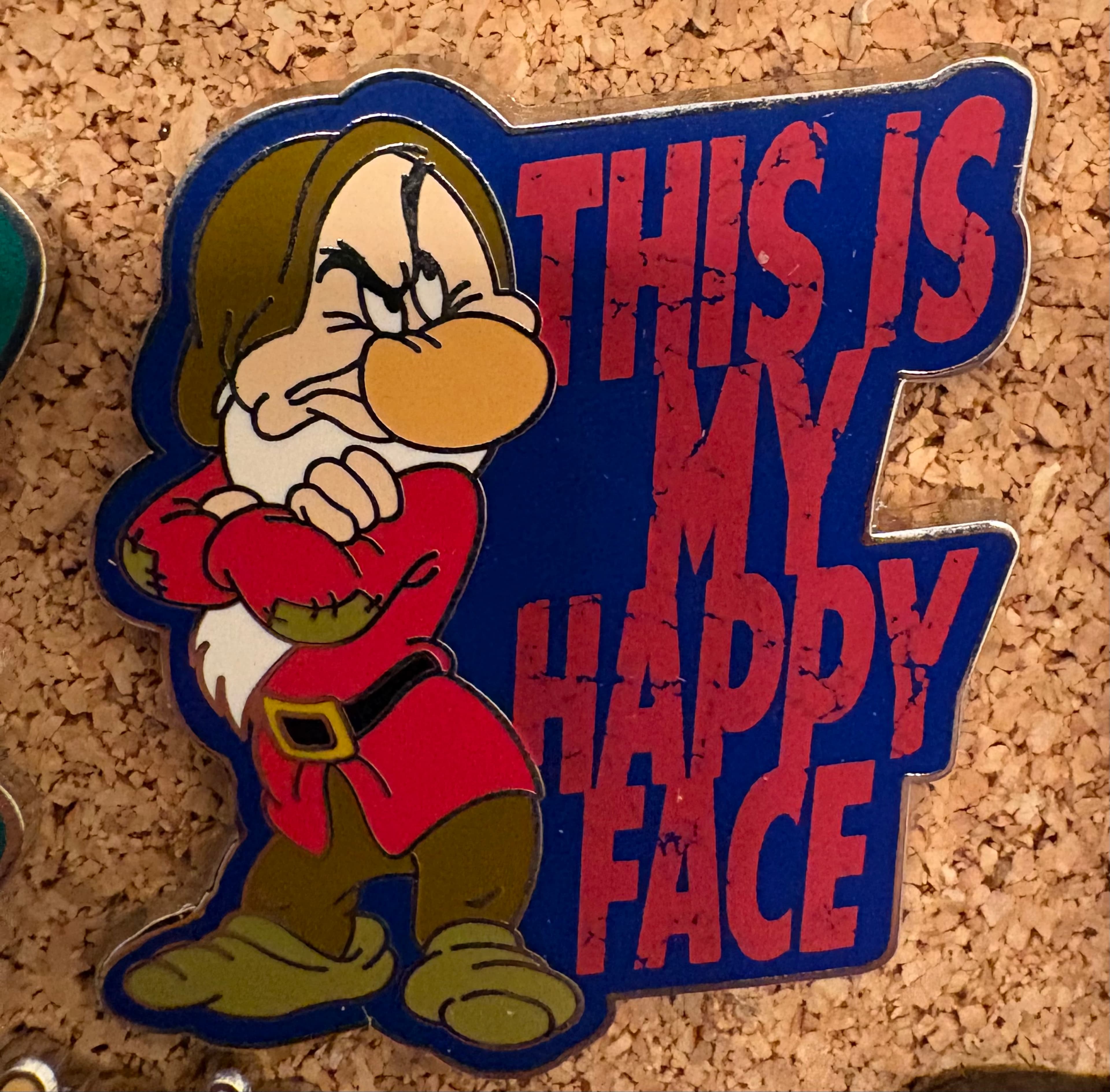 Grumpy - This is My Happy Face
